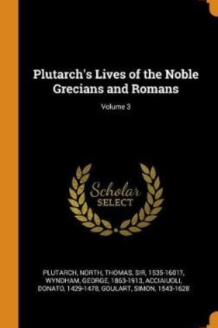 Cover of Plutarch's Lives of the Noble Grecians and Romans; Volume 3