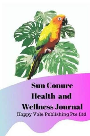 Cover of Sun Conure Health and Wellness Journal