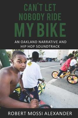 Book cover for Can't Let Nobody Ride My Bike