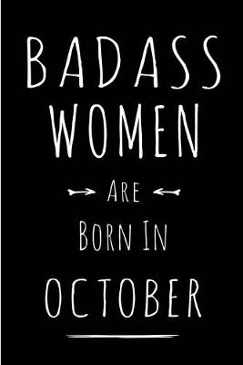 Book cover for Badass Women Are Born In October