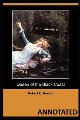 Book cover for Queen of the Black Coast ANNOTATED