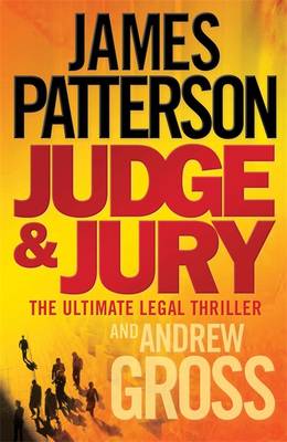 Judge and Jury by James Patterson, Andrew Gross