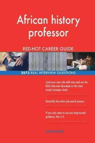 Cover of African history professor RED-HOT Career Guide; 2573 REAL Interview Questions