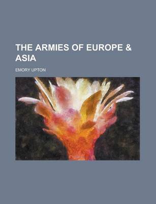 Book cover for The Armies of Europe & Asia
