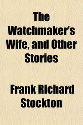 Book cover for The Watchmaker's Wife, and Other Stories