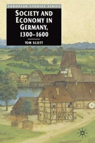 Cover of Society and Economy in Germany, 1300-1600