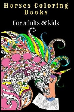 Cover of Horses Coloring Books For adults & kids