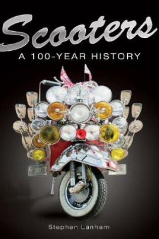 Cover of Scooters - A 100 Year History