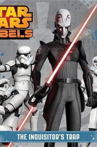 Cover of Star Wars Rebels the Inquisitor's Trap