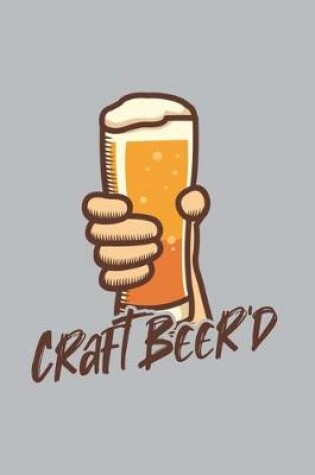 Cover of Craft Beer'd