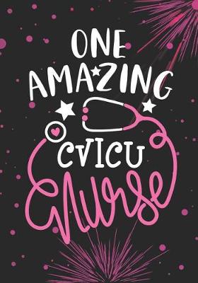 Book cover for One Amazing CVICU Nurse