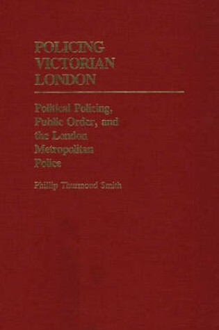 Cover of Policing Victorian London