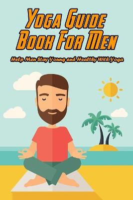 Book cover for Yoga Guide Book For Men