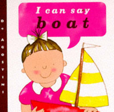 Book cover for I Can Say Boat!