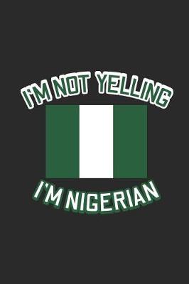 Book cover for I'm Not Yelling I'm Nigerian