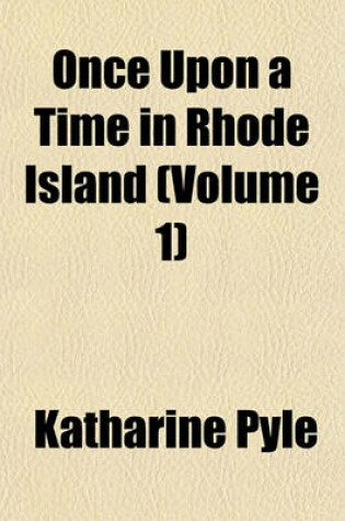 Cover of Once Upon a Time in Rhode Island (Volume 1)