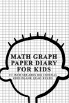 Book cover for Math Graph Paper Diary for Kids 1/2 Inch Squares Big Journal Grid Blank Quad Ruled