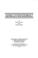 Cover of Challenges in the Binational Management of Water Resources in the Rio Grande-Rio Bravo