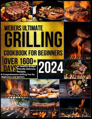 Book cover for Webers Ultimate Grilling Cookbook 2024