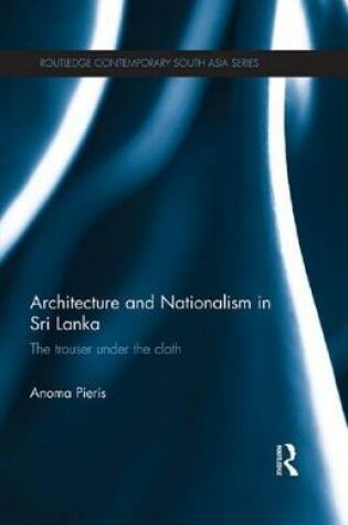Cover of Architecture and Nationalism in Sri Lanka