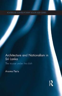 Cover of Architecture and Nationalism in Sri Lanka