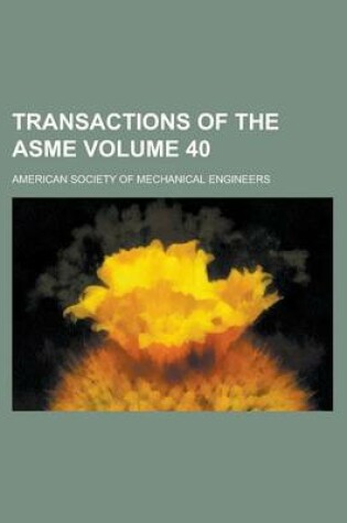 Cover of Transactions of the Asme Volume 40