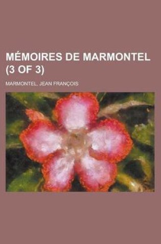 Cover of Memoires de Marmontel (3 of 3)