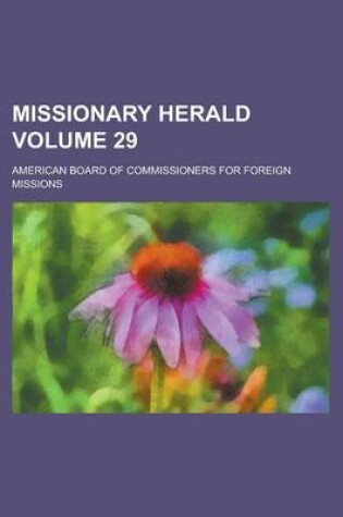 Cover of Missionary Herald Volume 29