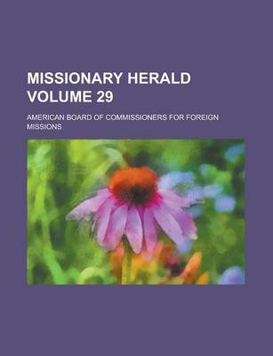 Book cover for Missionary Herald Volume 29