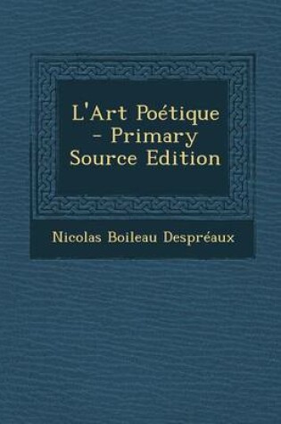 Cover of L'Art Poetique - Primary Source Edition