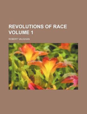 Book cover for Revolutions of Race Volume 1