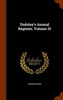Book cover for Dodsley's Annual Register, Volume 31