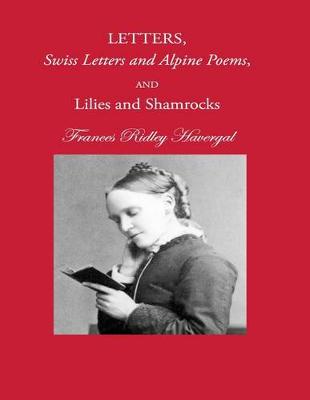 Book cover for Letters, Swiss Letters and Alpine Poems, and Lilies and Shamrocks