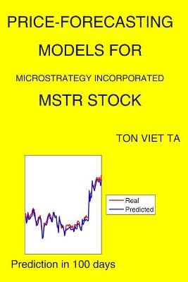 Book cover for Price-Forecasting Models for MicroStrategy Incorporated MSTR Stock