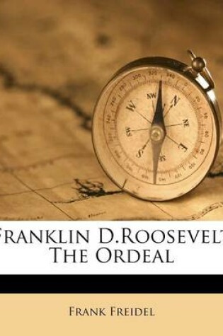 Cover of Franklin D.Roosevelt the Ordeal