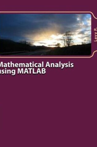 Cover of Mathematical Analysis Using MATLAB