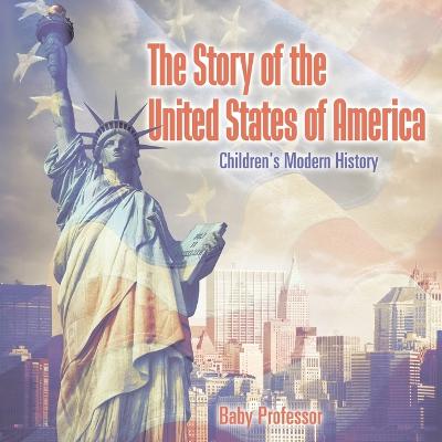 Cover of The Story of the United States of America Children's Modern History