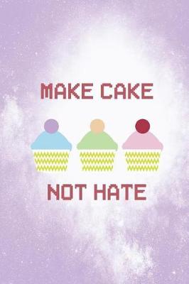 Book cover for Make Cake Not Hate