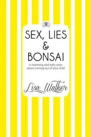 Cover of Sex, Lies and Bonsai