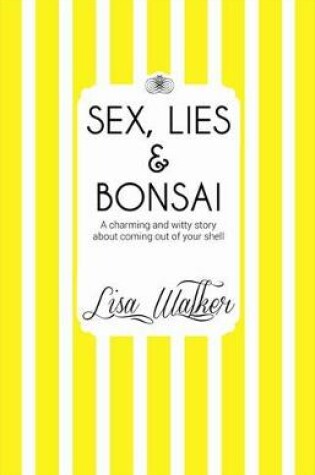 Cover of Sex, Lies and Bonsai