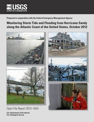 Book cover for Monitoring Storm Tide and Flooding from Hurricane Sandy along the Atlantic Coast of the United States, October 2012