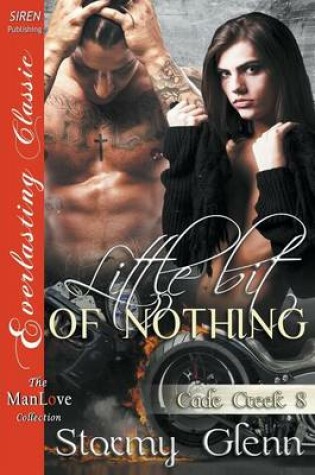 Cover of Little Bit of Nothing [Cade Creek 8] (Siren Publishing Everlasting Classic Manlove)
