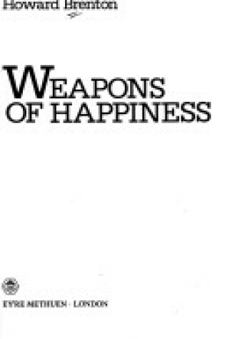 Cover of Weapons of Happiness