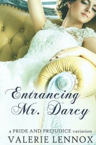 Cover of Entrancing Mr. Darcy