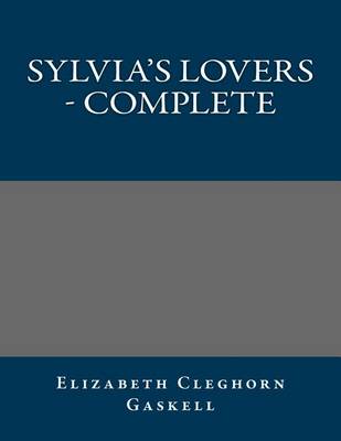Book cover for Sylvia's Lovers - Complete