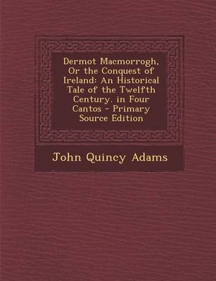 Book cover for Dermot Macmorrogh, or the Conquest of Ireland