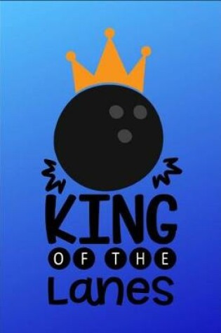 Cover of King Of The Lanes