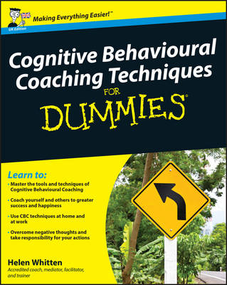 Book cover for Cognitive Behavioural Coaching Techniques For Dummies