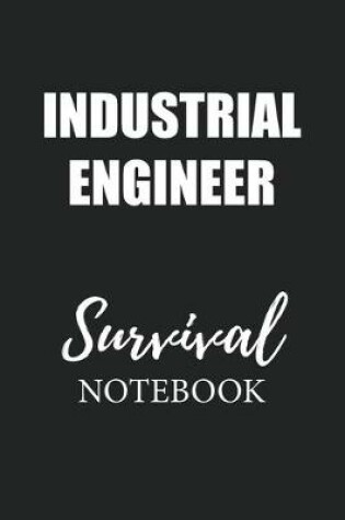 Cover of Industrial Engineer Survival Notebook