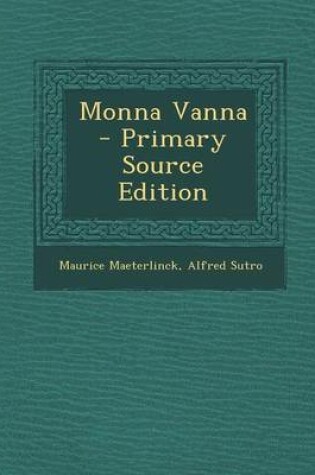 Cover of Monna Vanna - Primary Source Edition